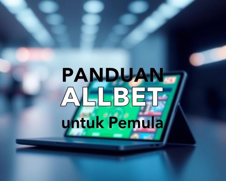 5 Tips Sukses Bermain Game Allbet
